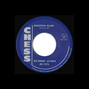 Elmore ,James - Madison Blues / Stormy Monday Blues ( 45's )