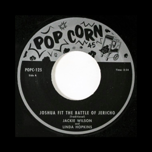 Wilson, Jackie & Hopkins, Linda / Maybelle, Big - Joshua Fit The Battle Of Jericho