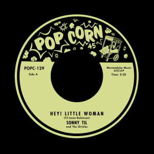 Til, Sonny And The Orioles -Sugar Girl / Hey! Little Woman