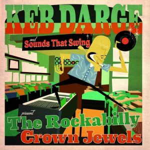 V.A. - Keb Darge Sounds That Swing: The Rockabilly Crown Jewels