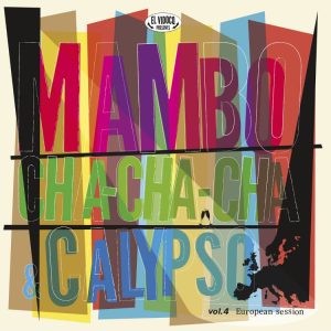 V.A. - Mambo, Cha Cha-Cha-Cha & Calypso Vol 4