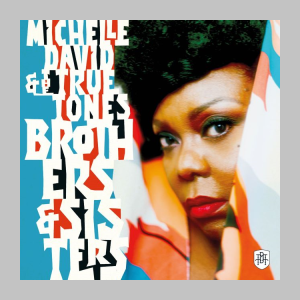 David, Michelle & The True Tones - Brothers And Sisters