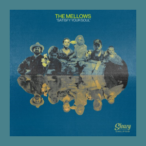 Mellows,The - Satisfy Your Soul ( LP )