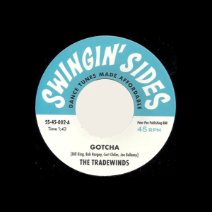 Tradewinds, The / Gardenias, The - Gotscha / Houdini