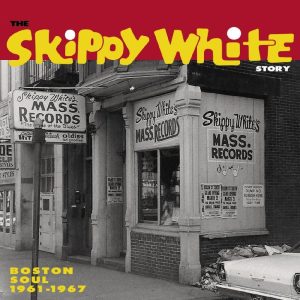 V.A. - The Skippy White Story, Boston Soul 1961-1967