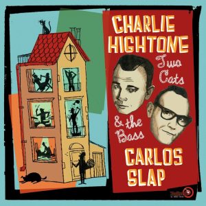 Hightone ,Charlie And Carlos Slap - Two Cats And The Bass ( LP )