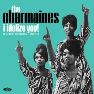 Charmaines, The - I Idolize You! Fraternity Rec 1960-64 -  LP