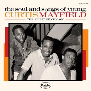 V.A. - The Soul And Songs Of Young Curtis Mayfield The Spirit Of Chicago ( Lp )