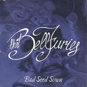 BellFuries ,The - Bad Seed Sown / Rebound ( 45's )