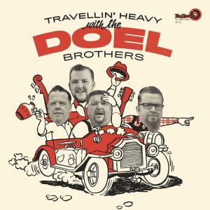 Doel Brothers ,The - Travelin' Heavy With The Doel Brothers ( LP )