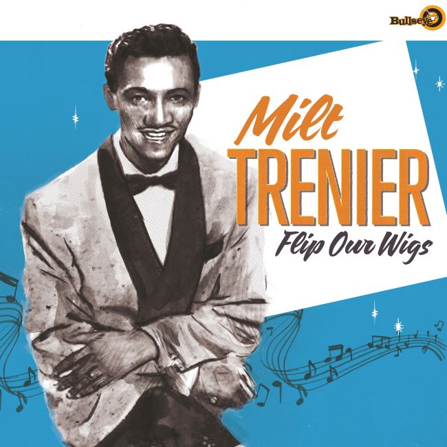 Trenier ,Milton - Flip Our Wigs ( LP )