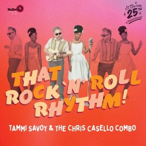 Savoy ,Tammi & The Chris Casello Combo - That Rock 'N' Roll Rhythm! ( Lp )