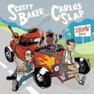 Baker ,Scotty & Carlos Slap - Screaming Bob +1 (45's)