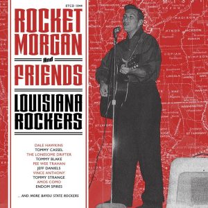 Morgan ,Rocket And Friends - Louisiana Rockers ( CD )