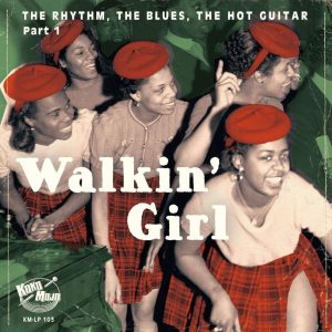 V.A. - Walkin ' Girl : The Rhythm, The Blues, The Hot Guitar Part 1 ( LP )