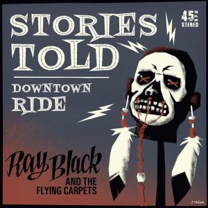 Black ,Ray And The Flying Carpets - Stories Told / Downtown Ride  ( 45's )