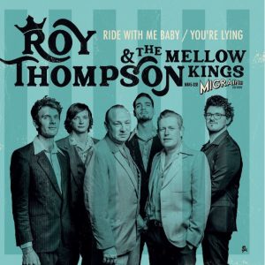 Thompson ,Roy & The Mellow Kings - Ride With Me Baby  /  You're Lying  (45's)