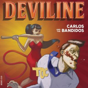 Carlos And The Bandidos - Deviline / Don't Go To Far ( 45's )