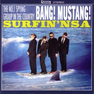 Bang Mustang - Surfin' NSA. -  LP
