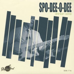 Spo-Dee-O-Dee - Drinkin'Wine   ( LP )