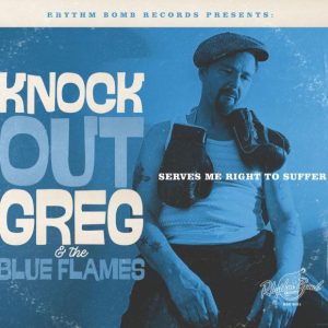 Knock Out Greg And The Blue Flames - Serves Me Richt To Suffer ( Cd )