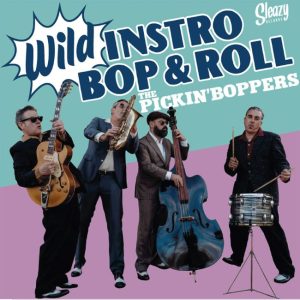 Pickin' Boppers ,The - Wild Instro Bop & Roll ( CD )