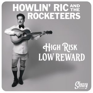 Howlin' Ric And The Rocketeers - High Risk Low Reward ( LP )