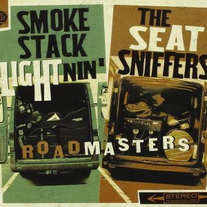 Seatsniffers ,The & Smokestack Lightnin' - Roadmasters ( CD )