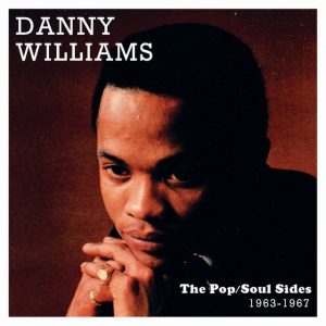 Williams ,Danny - The Pop And The Soul Sides 1963-1967 ( CD )