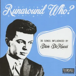 V.A. - Runaround Who ? 30 Songs Influenced By Dion Di Mucci ( CD )