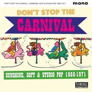 V.A. - Don't Stop The Carnival :Sunshine ,Soft & Studio Pop 1966 ( CD )