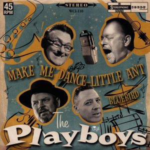 Playboys ,The - Make Me Dance Little And / Bluebird ( 45's )
