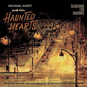Hurtt ,Michael & The Haunted Hearts - Searching For Shadows  ( 45's Ep )
