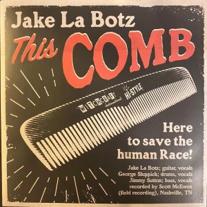 La Botz ,Jake - This Comb / Shaken & Taken  ( 45's )
