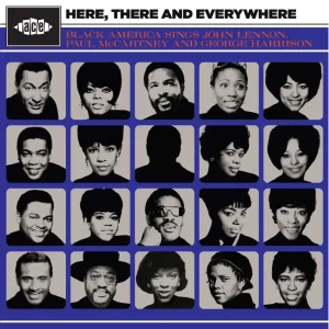 V.A. – Here, There And Everywhere : Black American Sings John Lennon, Paul Mccartney And George Harrison ( CD )