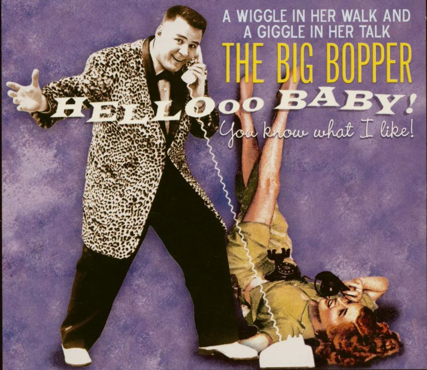 Big Bopper, The - Hello Baby ! You Now What I Like ( CD )