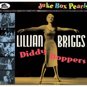 Briggs, Lillian - Diddy Boppers : " Jukebox Pearls " ( CD )