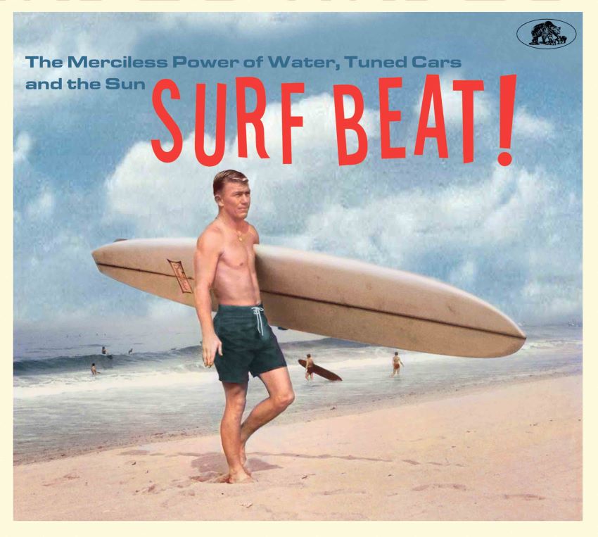 V.A. - Surf Beat! The Merciless Power Of Water, Tuned Cars And The Sun ( CD )