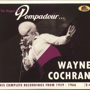 Cochran ,Wayne - The Bigger The Pompadour ...His Complete Recordings 1959-66 ( CD )