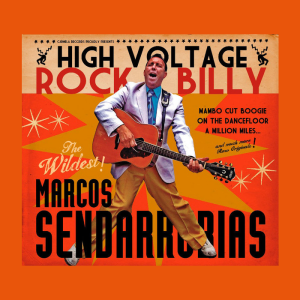 Sendarrubias, Marcos - High Voltage Rockabilly ( CD )