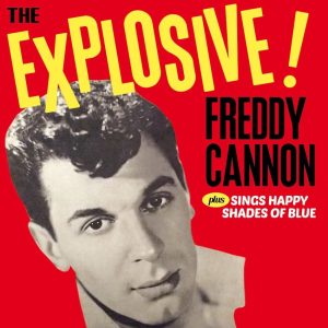 Cannon, Freddy - 2on1 The Explosive / Sings Happy Shades Of Blue ( CD )