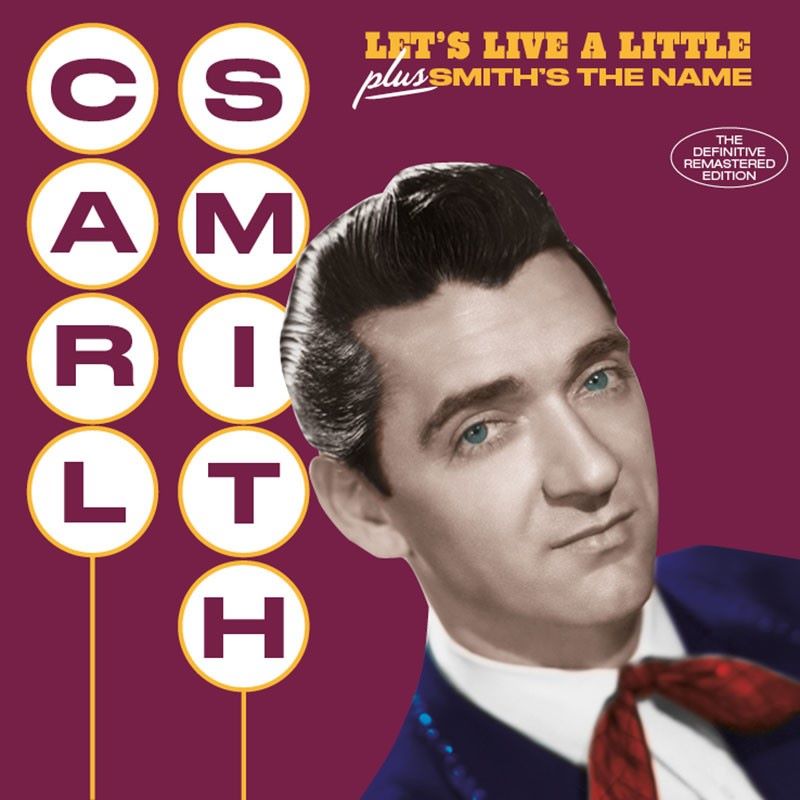 Smith, Carl - 2on1 Let's Live A Little / Smith's The Name ( CD )