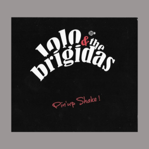 Lolo & The Brigidas - Pinup Shake! ( CD )
