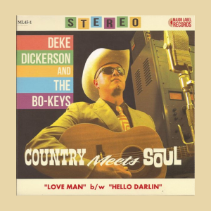Dickerson, Deke & The Bo-Keys - Country Meets Soul ( 45's )