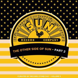 V.A. – The Other Side Of Sun Part 2 : Sun Records Curated By Record Store Day Vol 5 ( LP )
