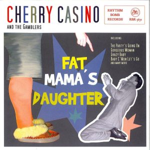 Cherry Casino And The Gamblers - Fat Mama's Daughters ( CD )