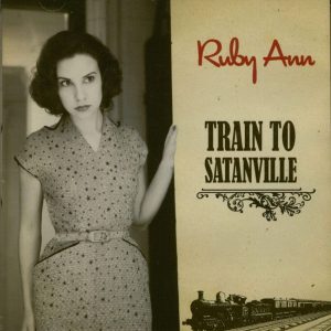 Ruby, Ann - Train To Satanville ( CD )