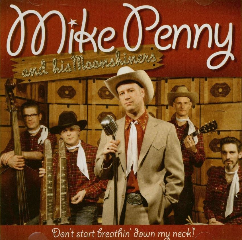 Penny, Mike And His Moonshiners - Don't Start Breakin's Down My Neck! ( CD )