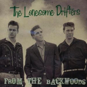 Lonesome Drifters, The - From The Backwoods ( CD )