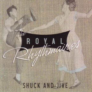 Royal Rhythmaires,The - Shuck And Jive ( CD )